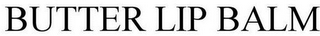 BUTTER LIP BALM
