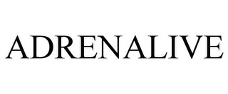ADRENALIVE