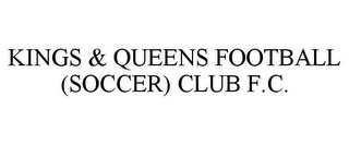 KINGS & QUEENS FOOTBALL (SOCCER) CLUB F.C.