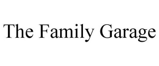 THE FAMILY GARAGE