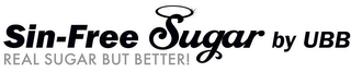 SIN-FREE SUGAR BY UBB REAL SUGAR BUT BETTER