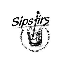 SIPSTIRS A COMMUNITY TO SHARE YOUR PASSION FOR CRAFT BEER, WINE & SPIRITS