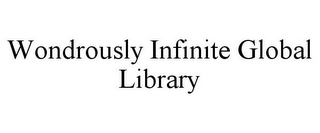 WONDROUSLY INFINITE GLOBAL LIBRARY