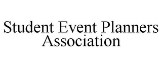 STUDENT EVENT PLANNERS ASSOCIATION