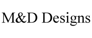 M&D DESIGNS