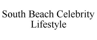 SOUTH BEACH CELEBRITY LIFESTYLE