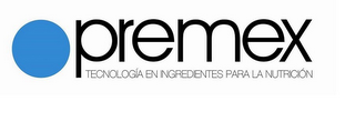 PREMEX TECNOLOGIA EN INGREDIENTES PARA LA NUTRICION