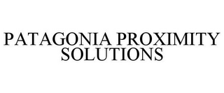 PATAGONIA PROXIMITY SOLUTIONS