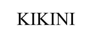 KIKINI