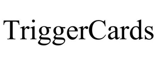 TRIGGERCARDS