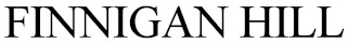 FINNIGAN HILL