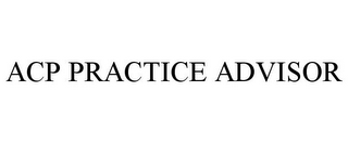 ACP PRACTICE ADVISOR