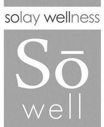 SOLAY WELLNESS SOWELL