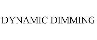 DYNAMIC DIMMING