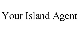 YOUR ISLAND AGENT