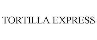 TORTILLA EXPRESS