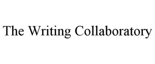 THE WRITING COLLABORATORY