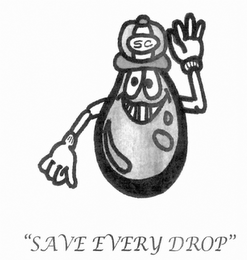 "SAVE EVERY DROP" SC