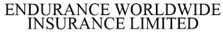 ENDURANCE WORLDWIDE INSURANCE LIMITED