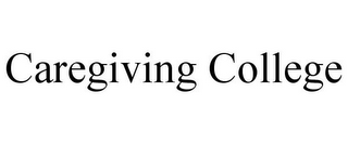 CAREGIVING COLLEGE