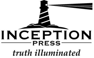 INCEPTION PRESS TRUTH ILLUMINATED