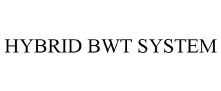 HYBRID BWT SYSTEM