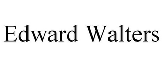 EDWARD WALTERS
