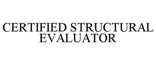 CERTIFIED STRUCTURAL EVALUATOR