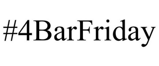 #4BARFRIDAY