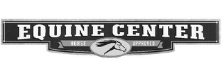 EQUINE CENTER HORSE APPROVED