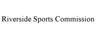 RIVERSIDE SPORTS COMMISSION