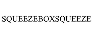 SQUEEZEBOXSQUEEZE