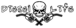 DIESEL LIFE