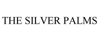 THE SILVER PALMS