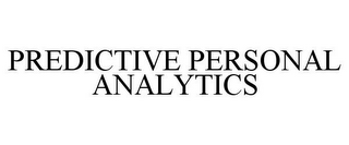 PREDICTIVE PERSONAL ANALYTICS