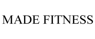 MADE FITNESS