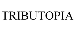 TRIBUTOPIA