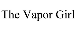 THE VAPOR GIRL