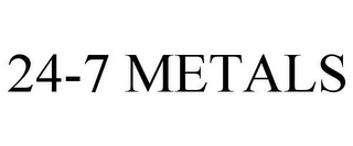 24-7 METALS