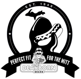 EST. 1946 PERFECT FIT FOR THE MITT DEARBORN BRAND