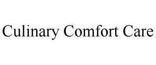 CULINARY COMFORT CARE