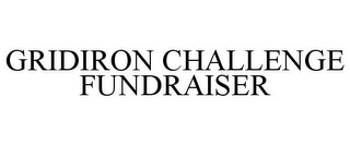 GRIDIRON CHALLENGE FUNDRAISER