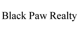 BLACK PAW REALTY