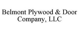 BELMONT PLYWOOD & DOOR COMPANY, LLC