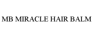 MB MIRACLE HAIR BALM