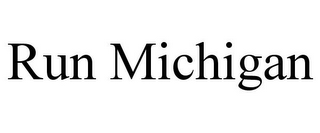 RUN MICHIGAN