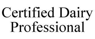 CERTIFIED DAIRY PROFESSIONAL