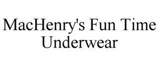 MACHENRY'S FUN TIME UNDERWEAR