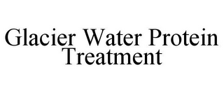 GLACIER WATER PROTEIN TREATMENT