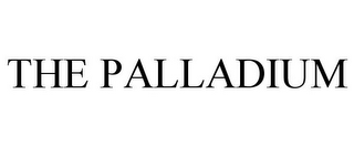THE PALLADIUM